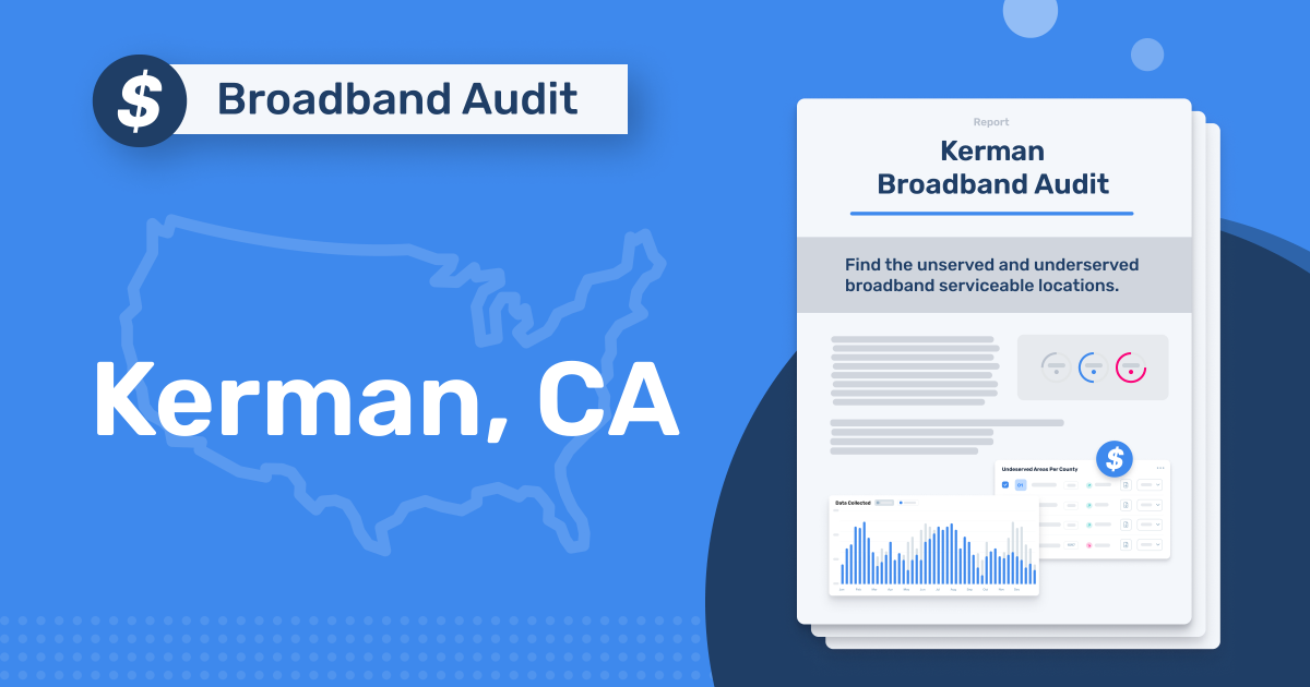 Kerman, California Broadband Audit